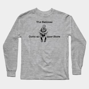 The National - Carin at the Liquor Store Long Sleeve T-Shirt